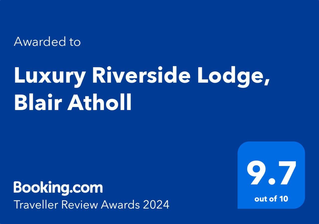 Luxury Riverside Lodge, Blair Atholl Pitlochry Exterior photo